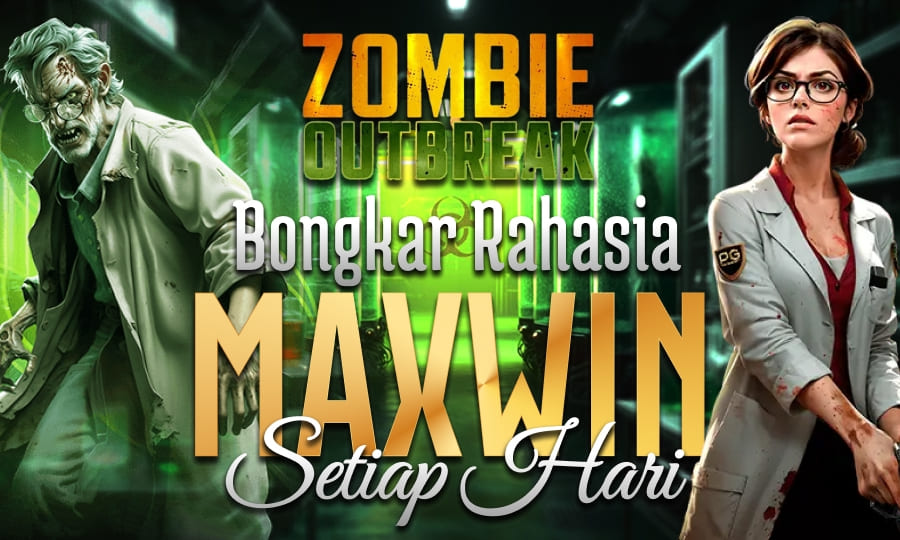 Zombie Outbreak Bongkar Rahasia Slot Maxwin Setiap Hari di Tahun 2025
