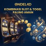 Kombinasi Slot & Togel Paling Aman di ONDEL4D: Strategi Bermain Seimbang untuk Jangka Panjang